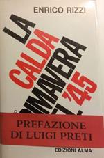 La calda primavera del 45 Enrico Rizzi