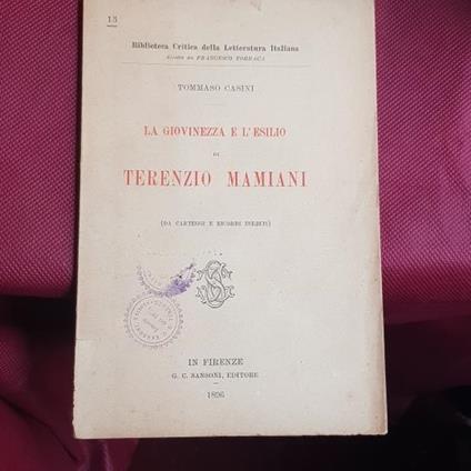 La giovinezza e l'esilio di Terenzio Mamiani (da carteggi e ricordi inediti) - Tommaso Casini - copertina