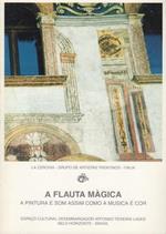 Il flauto magico: la pittura è suono così come la musica è colore: Argentina-Brasile, marzo-aprile 1998