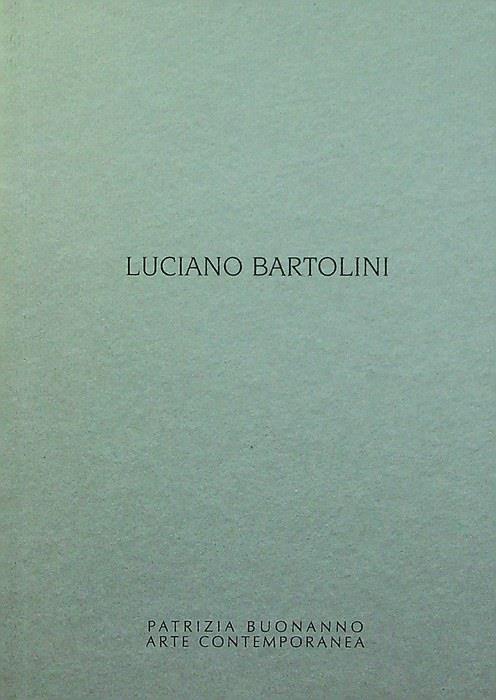 Luciano Bartolini: opere - Luciano Bartolini - copertina