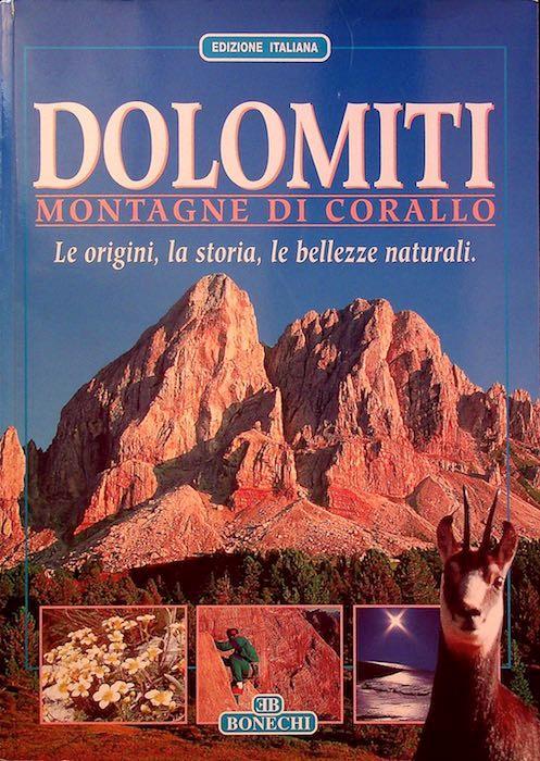 Dolomiti: montagne di corallo: le origini, la storia, le bellezze naturali - Andrea Innocenti - copertina