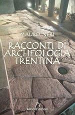 Racconti di archeologia trentina