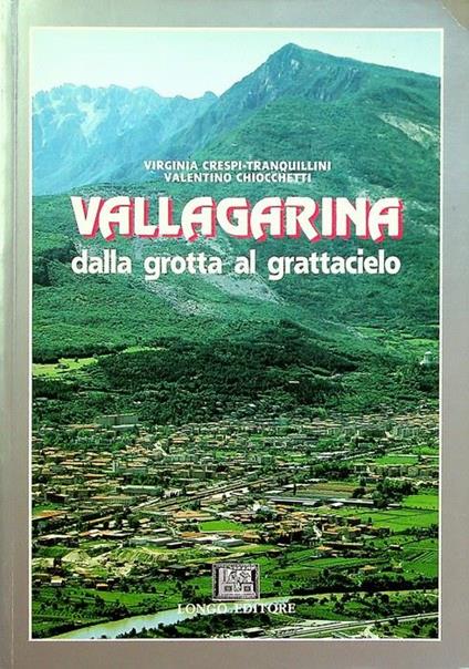 Vallagarina: dalla grotta al grattacielo - Virginia Crespi Tranquillini - copertina