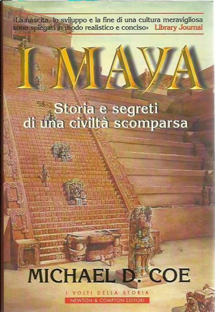I Maya. Storia e segreti di una civilta' scomparsa - Michael D. Coe - copertina