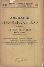 Annuario geografico. Anno III. - 1906-7. A questa parte sono uniti le Esposizioni, i Congressi, i Concorsi e la Necrologia Scientifica del 1906. Con la veduta generale dell'esposizione di Milano, la facciata della Galleria del Lavoro e 7 ritratti