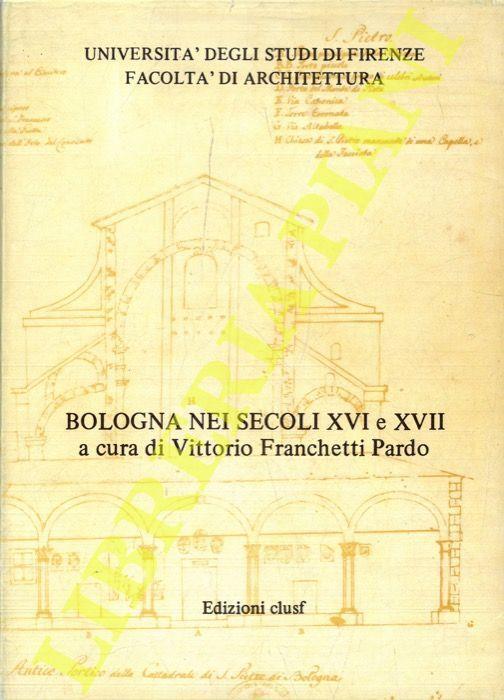 Bologna nei secoli XVI e XVII - Vittorio Franchetti Pardo - copertina