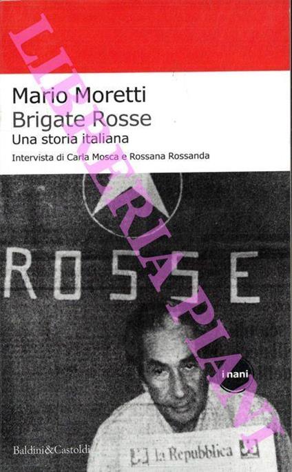 Brigate Rosse. Una storia italiana - Mario Moretti - copertina