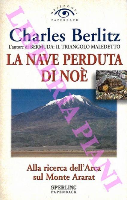 La nave perduta di Noè. Alla ricerca dell'Arca sul monte Ararat - Charles Berlitz - copertina