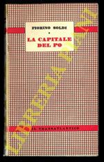 La capitale del Po Saggio storico-economico su Cremona dall'anno 219 avanti Cristo al 1957