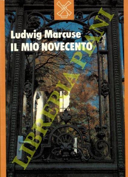 Il mio Novecento. Per una autobiografia - Ludwig Marcuse - copertina