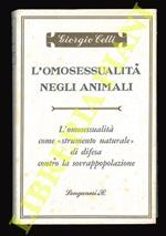 L' omosessualità negli animali. L' omosessualità come 