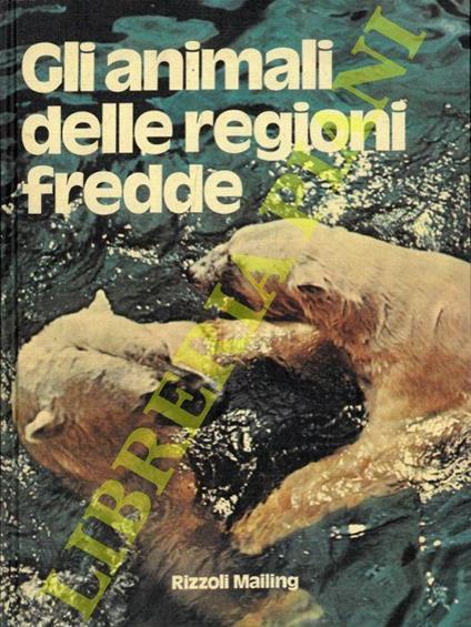 Gli animali delle regioni fredde - Luigi Cagnolaro - copertina