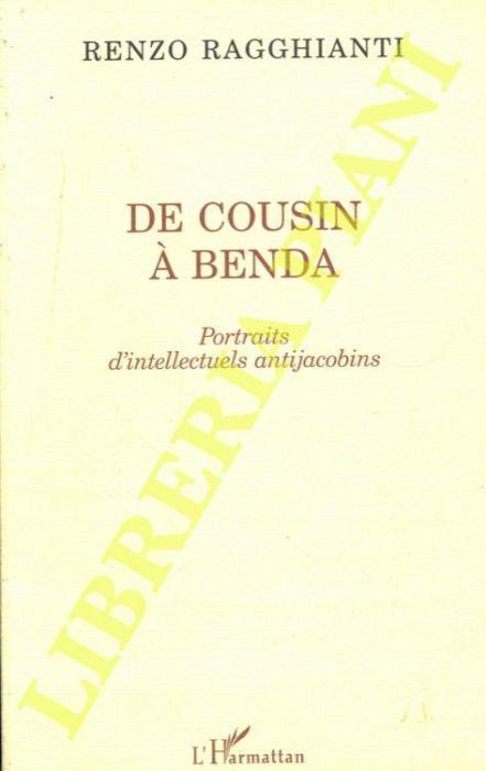 De Cousin à Benda. Portraits d'intellectuels antijacobins - Renzo Ragghianti - copertina