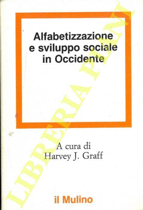 Alfabetizzazione e sviluppo sociale in Occidente - Harvey J. Graff - copertina