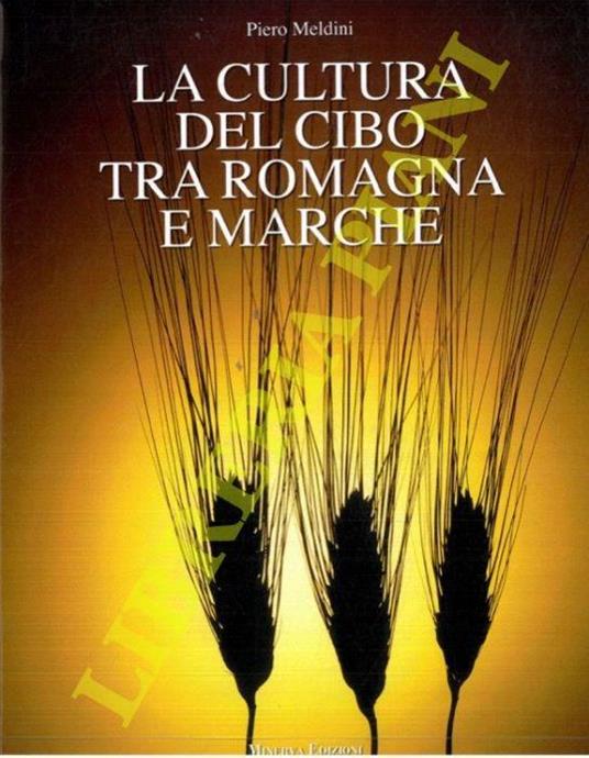 La cultura del cibo tra Romagna e Marche - Piero Meldini - copertina