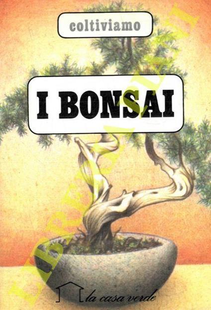 Coltiviamo i bonsai - Roberto Zannini - copertina