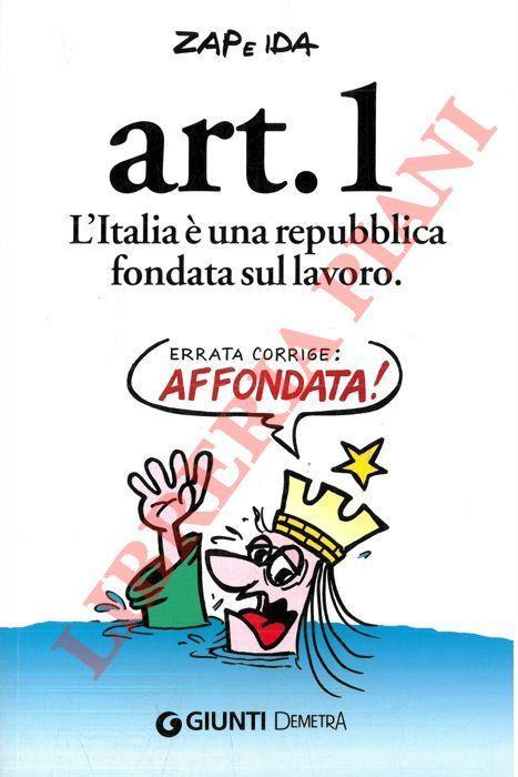 Art. 1. L'Italia è una Repubblica fondata sul lavoro - Zap & Ida - copertina