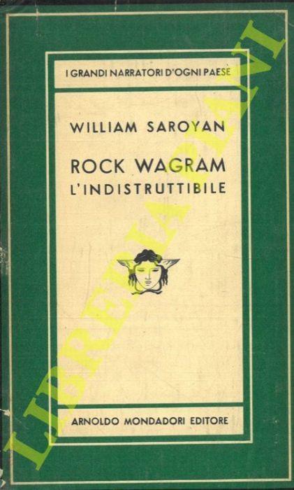 Rock Wagram l’indistruttibile - William Saroyan - copertina