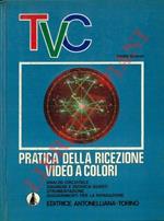 TVC pratica della ricezione video a colori