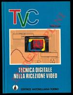 TVC tecnica digitale nella ricezione video