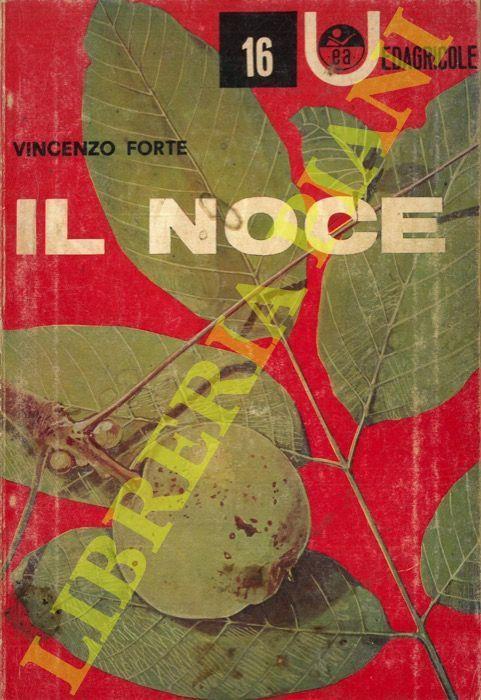 Il noce - Vincenzo Forte - Libro Usato - Edagricole - Calderini - | IBS