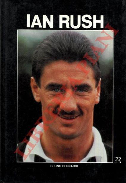 Ian Rush - Bruno Bernardi - copertina