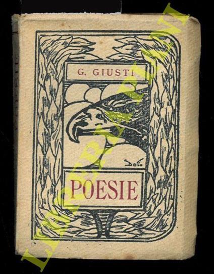 Poesie. Con prefazione e note del Prof. Giuseppe Busato - G. Giusti - copertina