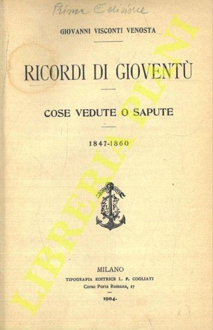 Ricordi di gioventù. Cose vedute o sapute. 1847-1860 - Giovanni Visconti Venosta - copertina