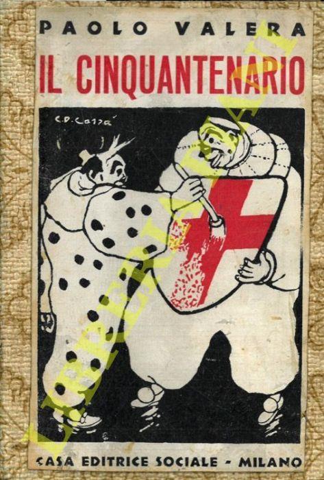 Il cinquantenario. Note per la ricostruzione della vita pubblica italiana - Paolo Valera - copertina