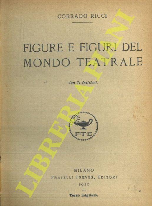 Figure e figuri del mondo teatrale - Corrado Ricci - copertina