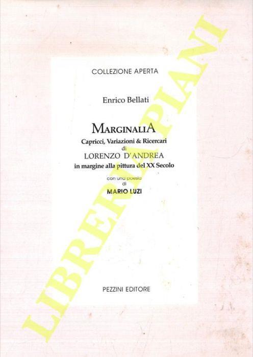 Marginalia. Capricci, Variazioni & Ricercari di Lorenzo d'Andrea in margine alla pittura del XX secolo - Enrico Bellati - copertina