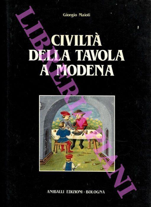 Civiltà della tavola a Modena - Giorgio Maioli - copertina