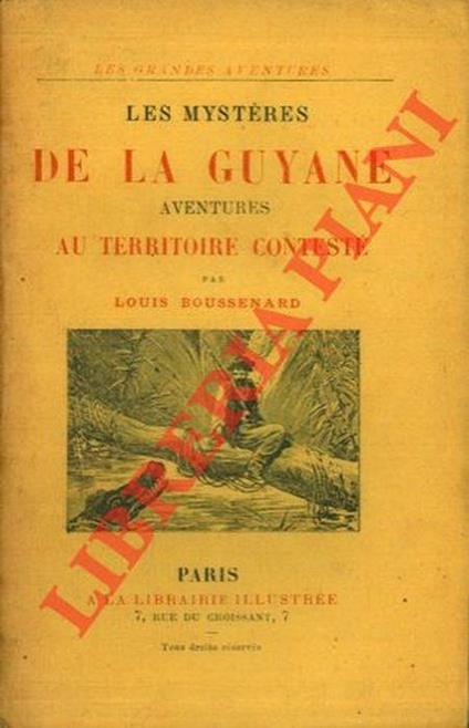 Les mystères de la Guyane. Aventures au territoire contesté - Louis Boussenard - copertina