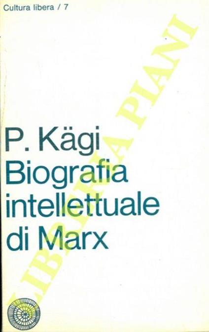 Biografia intellettuale di Marx - Paul Kagi - copertina