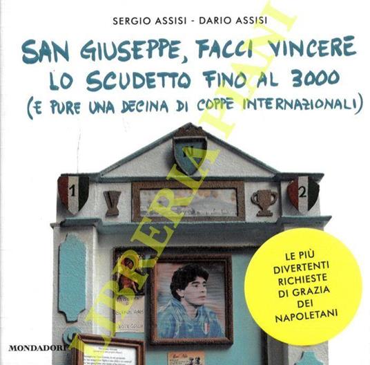 San Giuseppe, facci vincere lo Scudetto Fino al 3000 (e pure una decine di coppe internazionali) - copertina