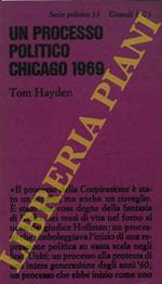 Un processo politico Chicago 1969. In appendice I processi di rottura: un passo avanti nello sviluppo della coscienza di classe del proletariato americano