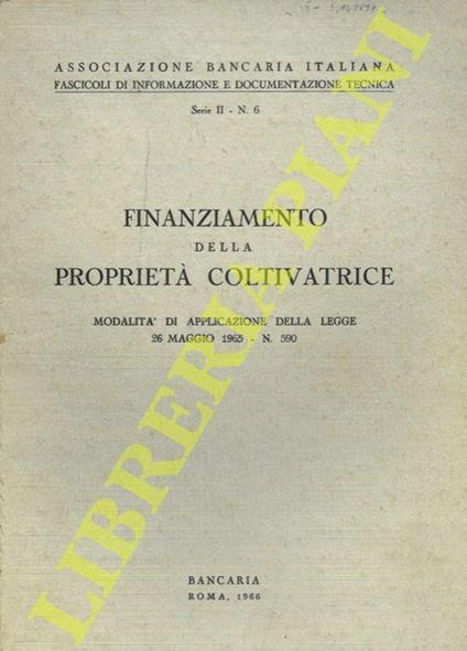 Finanziamento della proprietà coltivatrice. Modalità di applicazione della Legge 26 maggio 1965 - N. 590 - copertina