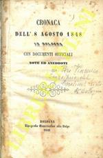 Cronaca dell’8 agosto 1848 in Bologna con documenti officiali. Note ed aneddoti
