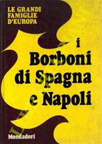 I Borboni di Spagna e Napoli