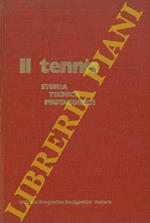 Il tennis. Storia tecnica protagonisti