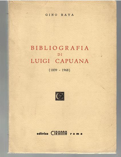 Bibliografia Di Luigi Capuana (1839-1968) - Gino Raya - copertina