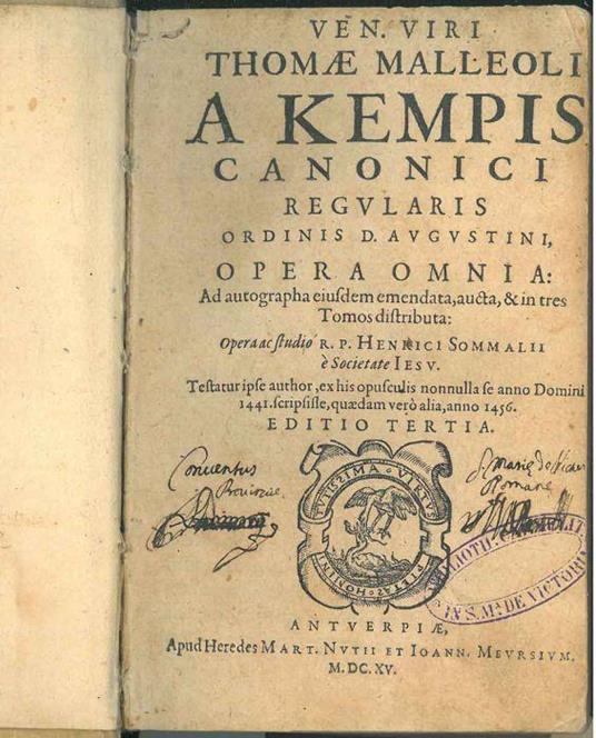 Ven. viri Thomae Malleoli a Kempis ... Opera omnia: Ad autographa eiusdem emendata, aucta & in tres tomos distributa: opera ac studio R. P. Henrici Sommalii è Societate Iesu... Editio tertia - Tommaso da Kempis - copertina