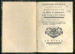 Compendio dell'espulsione dei gesuiti dai regni di Portogallo, e da tutti i suoi dominj. Diviso in tre parti, nelle quali si racconta tutto ciò d'interessante, e sostanziale, che precedette, accompagnò, e seguì questo fatto sì memorabile