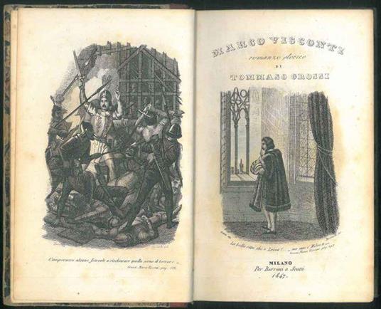 Marco Visconti. Storia del trecento cavata dalla cronache di quel secolo. Quarta edizione di questa tipografia eseguita sopra quella del 1840 riveduta dall'autore - Tommaso Grossi - copertina