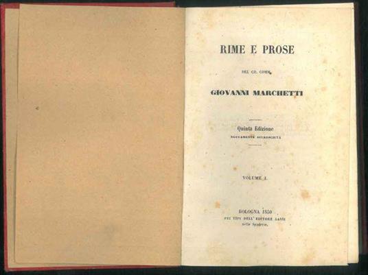 Rime e prose. Quinta edizione nuovamente accresciuta. Opera completa in 2 volumi in un solo tomo - Giovanni Marchetti - copertina