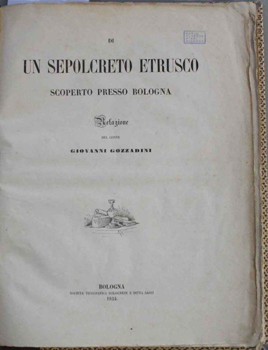 Di un sepolcreto etrusco scoperto presso Bologna - Giovanni Gozzadini - copertina