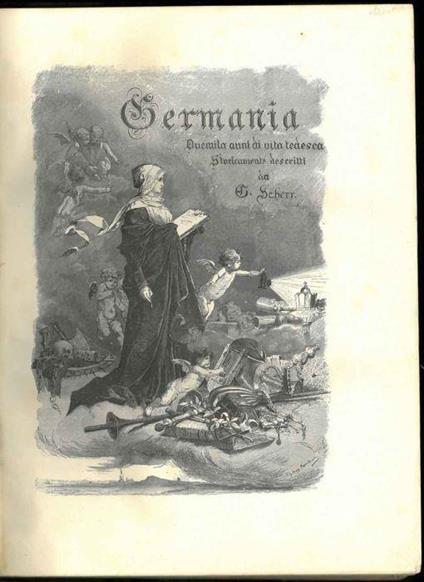 La Germania. Due mila anni di vita tedesca descritti istoricamente - Giovanni Scherr - copertina