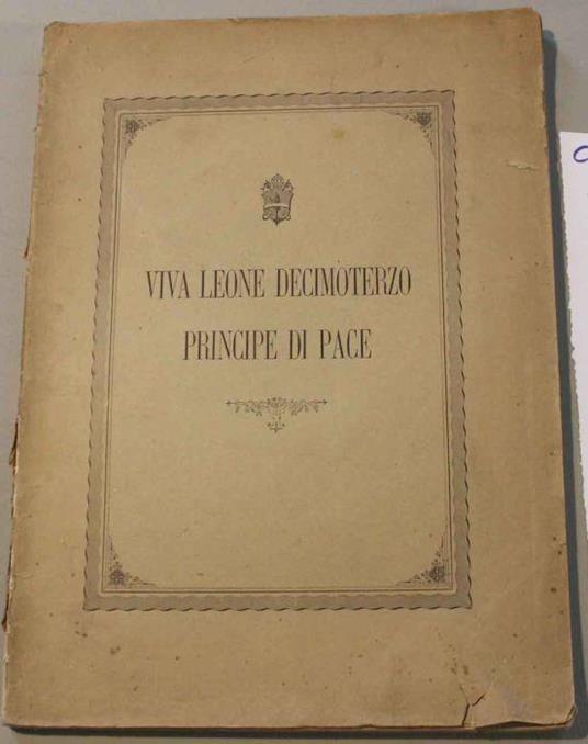 Duplice serto acrostico. Leone Decimoterzo principe di pace. Intessuto con componimenti poetici - Alessandro Bacchi - copertina