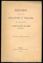 Discorso pronunciato dal senatore P. Villari per l'inaugurazione del VII congresso della società Dante Alighieri in Milano. Dalla nuova antologia, Vol. LXXII, Serie IV (Fasc. 16 dicembre 1897)