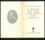 Il duello tre anni. La corista - Lo studente sul mare. Traduzione di Leonardo Kociemski